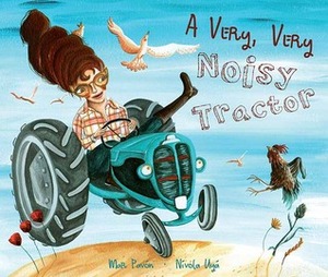 A Very, Very Noisy Tractor by Nivola Uya, Mar Pavón
