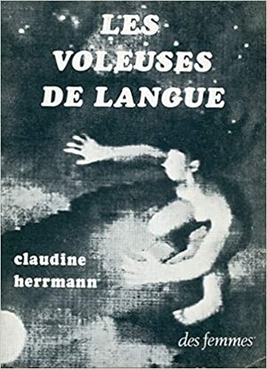 Les Voleuses de langue by Claudine Herrmann