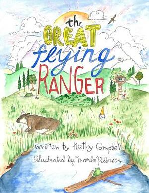 The Great Flying Ranger by Kathy Campbell