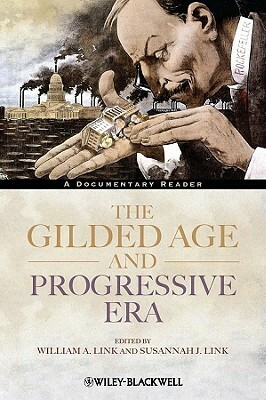 Gilded Age and Progressive Era by Susannah J. Link, William A. Link