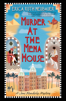 Murder at the Mena House by Erica Ruth Neubauer