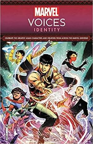 Marvel Voice's: Identity by Greg Pak, Various, Christina Strain, Gene Luen Yang, Maurene Goo, Jim Cheung