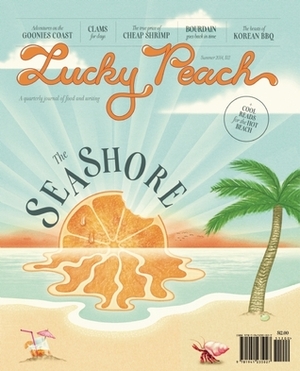 Lucky Peach Issue 12: Seashore by Chris Ying, David Chang, Peter Meehan