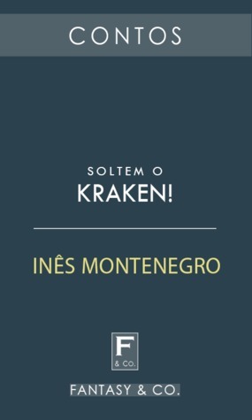 Soltem o Kraken! by Inês Montenegro
