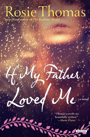 If My Father Loved Me by Rosie Thomas