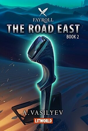 The Road East by Jared Firth, Andrey Vasilyev