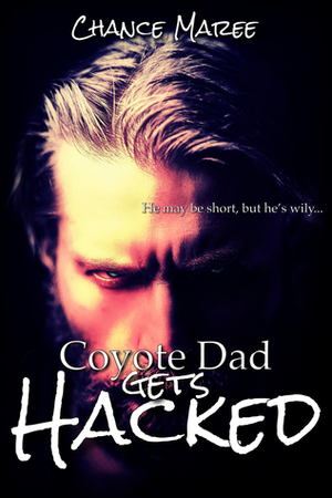 Coyote Dad Gets Hacked by Chance Maree