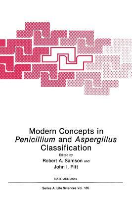 Modern Concepts in Penicillium and Aspergillus Classification by 