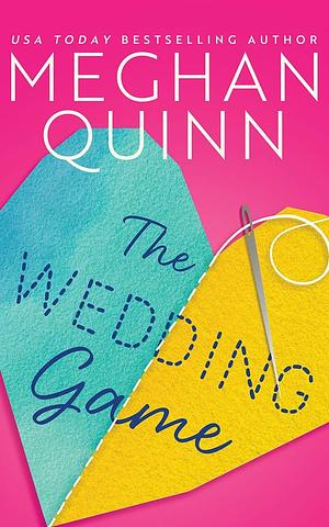 The Wedding Game by Meghan Quinn