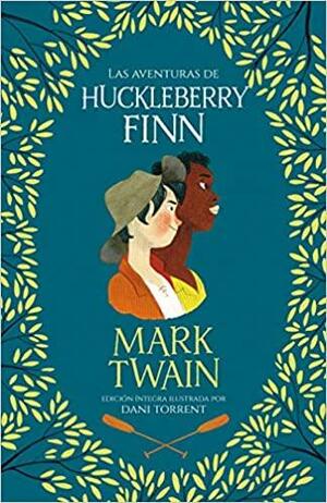 Las aventuras de Huckleberry Finn by Mark Twain