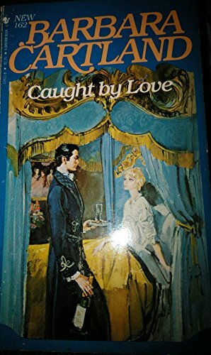 Caught by Love by Barbara Cartland