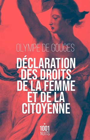 Déclaration des droits de la femme et de la citoyenne by Olympe de Gouges