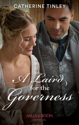 A Laird for the Governess by Catherine Tinley