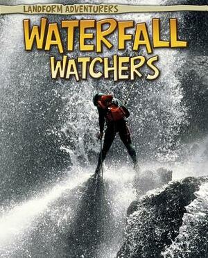 Waterfall Watchers by Pam Rosenberg