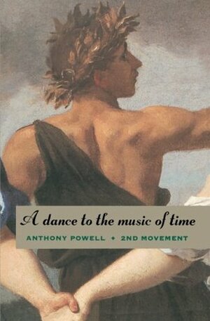 A Dance to the Music of Time: 2nd Movement by Anthony Powell
