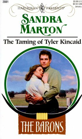 The Taming of Tyler Kincaid by Sandra Marton