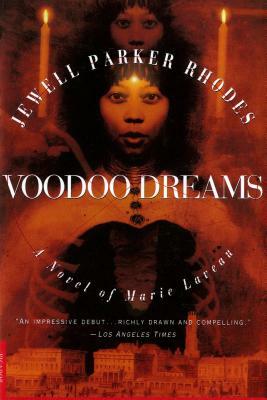 Voodoo Dreams: A Novel of Marie Laveau by Jewell Parker Rhodes