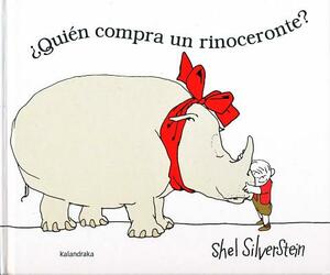 Quien Compra un Rinoceronte? by Shel Silverstein