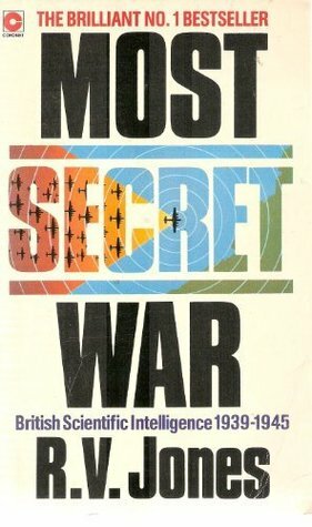 Most Secret War. British Scientific Intelligence 1939-1945 by R.V. Jones