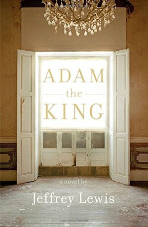 Adam the King by Jeffrey Lewis