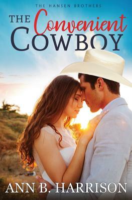 The Convenient Cowboy by Ann B. Harrison