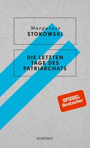 Die letzten Tage des Patriarchats by Margarete Stokowski