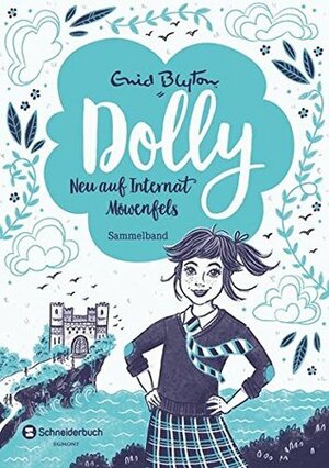 Dolly. Neu auf Internat Möwenfels by Enid Blyton