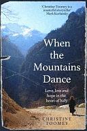 When the Mountains Dance: Love, Loss and Hope in the Heart of Italy by Christine Toomey