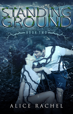 Standing Ground by Alice Rachel