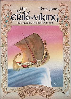 The Saga of Erik the Viking by Michael Foreman, Terry Jones