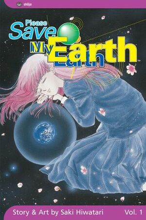 Please Save My Earth, Vol. 1 by Saki Hiwatari