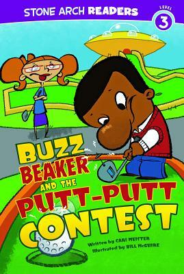 Buzz Beaker and the Putt-Putt Contest by Cari Meister