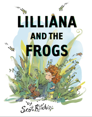 Lilliana and the Frogs by Scot Ritchie