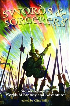 Swords and Sorcerers: Stories from the Worlds of Fantasy and Adventure by Howard Pyle, Mark Twain, Clint Willis, William Goldman
