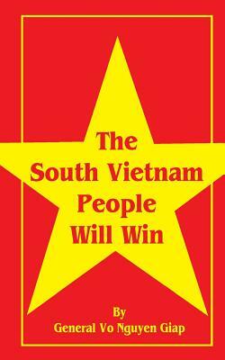 The South Vietnam People Will Win by Vo Nguyen Giap