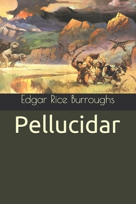 Pellucidar by Edgar Rice Burroughs