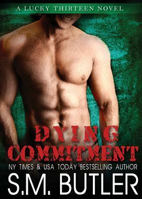 Dying Commitment by S. M. Butler