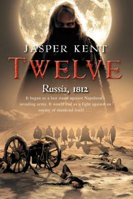 Twelve by Jasper Kent