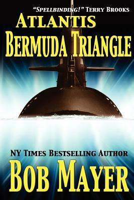 Atlantis: Bermuda Triangle by Bob Mayer, Robert Doherty