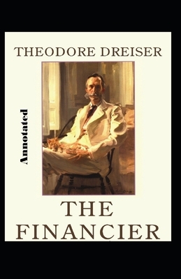 The Financier Annotated by Theodore Dreiser