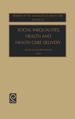 Social Inequalities, Health and Health Care Delivery by 