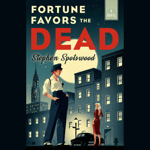 Fortune Favors the Dead by Stephen Spotswood