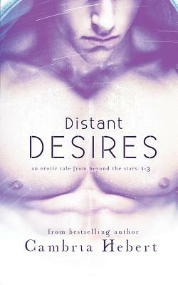 Distant Desires by Cambria Hebert