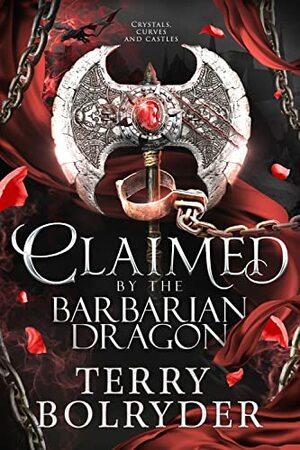 Claimed By The Barbarian Dragon by Terry Bolryder