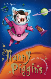 Nanny Piggins and the Accidental Blast Off by R.A. Spratt