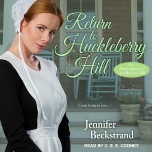Return to Huckleberry Hill by Jennifer Beckstrand