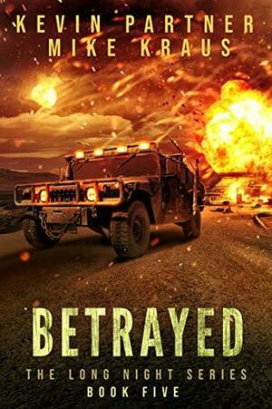Betrayed by Mike Kraus, Kevin Partner
