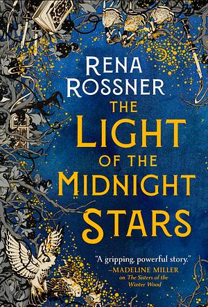 The Light of the Midnight Stars by Rena Rossner