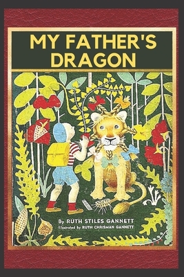My Father's Dragon by Ruth Stiles Gannett