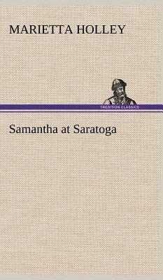 Samantha at Saratoga by Marietta Holley